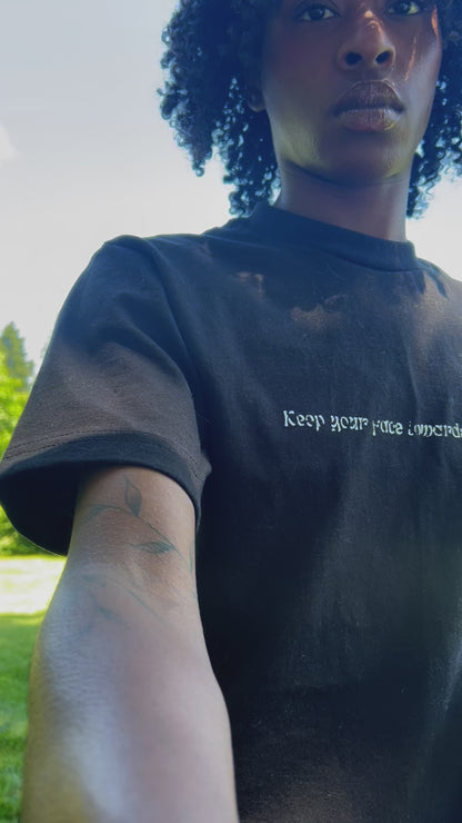 Keep your face towards the Sun Tshirt